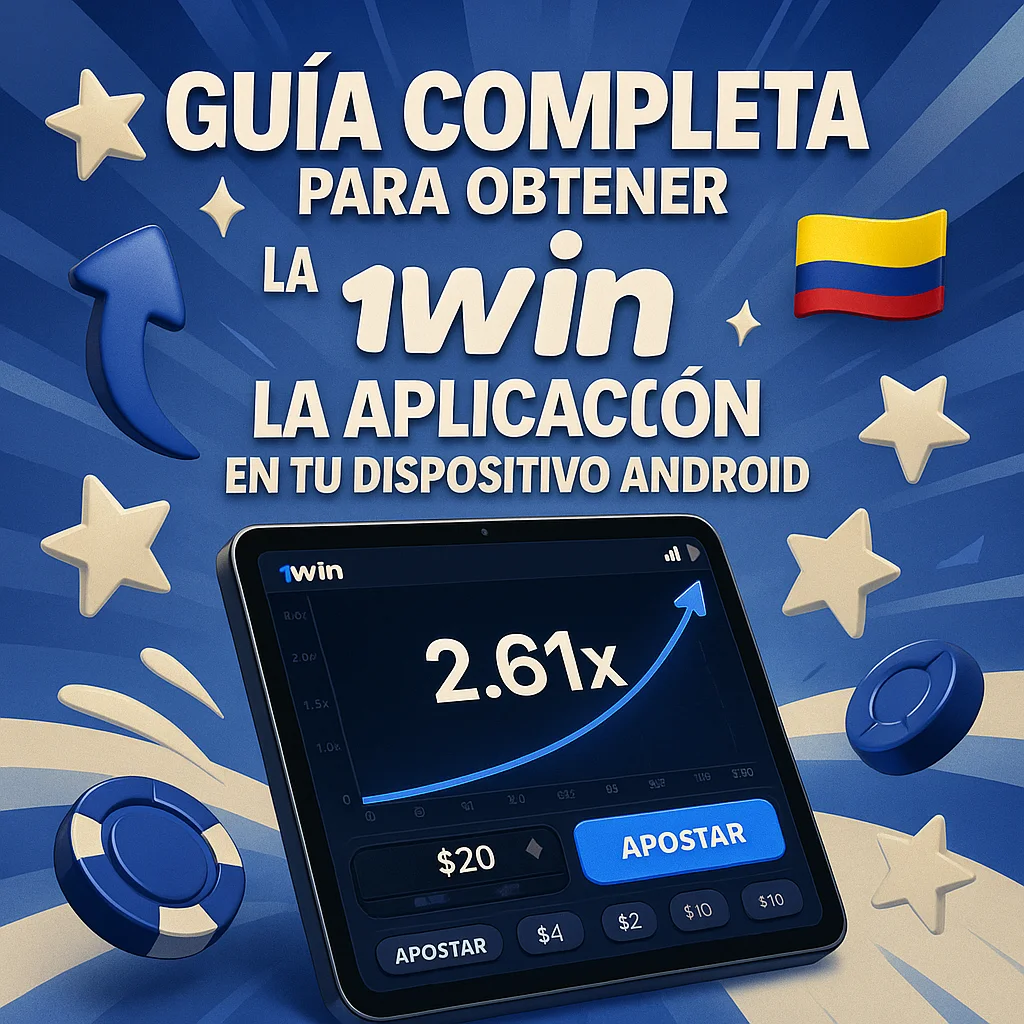 Guía Completa para Obtener la Aplicación 1win en tu Dispositivo Android
