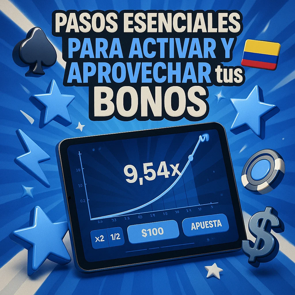 Pasos Esenciales para Activar y Aprovechar tus Bonos